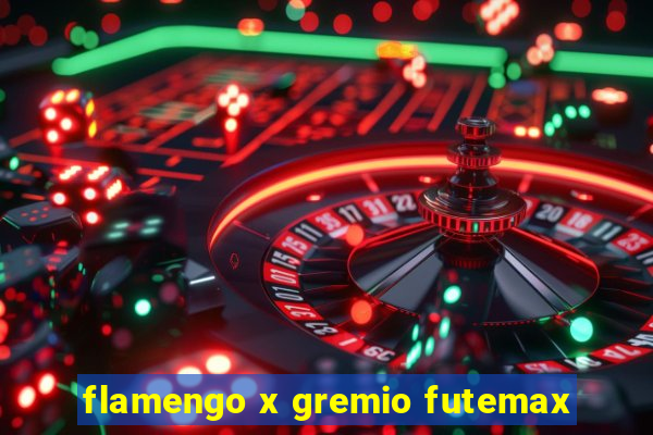 flamengo x gremio futemax